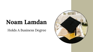 Noam Lamdan - Holds A Business Degree  | Slideshare
