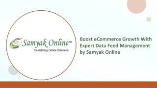 Boost eCommerce Growth With Expert Data Feed Management by Samyak Online