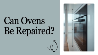 Can Oven Be Repaired