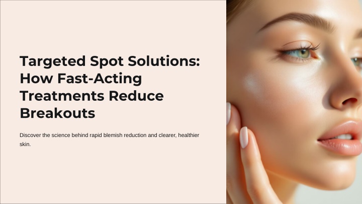 PPT - Targeted-Spot-Solutions-How-Fast-Acting-Treatments-Reduce ...