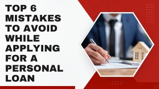 TOP 6 MISTAKES TO AVOID WHILE APPLYING FOR A PERSONAL LOAN