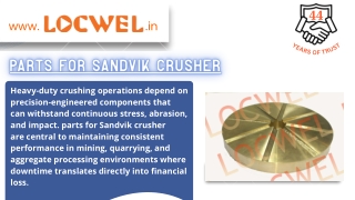 Ensuring Operational Reliability with Parts for Sandvik crusher