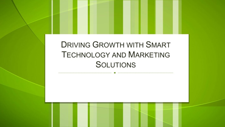 PPT - Driving Growth with Smart Technology and Marketing Solutions ...