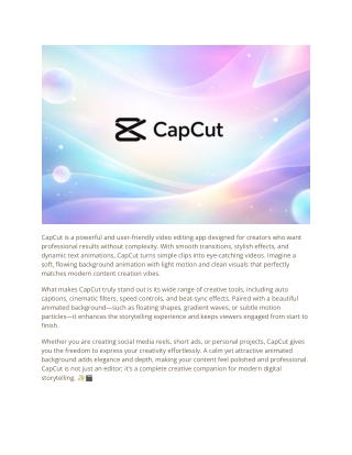CapCut turns simple clips into eye-catching videos. Imagine a soft, flowing back