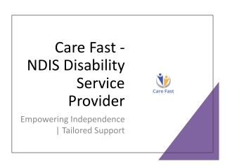 PPT - Care Fast - NDIS Disability Service Provider PowerPoint ...