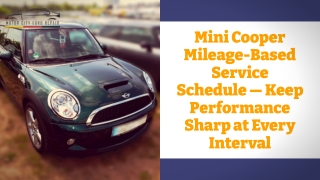 Mini Cooper Mileage-Based Service Schedule — Keep Performance Sharp at Every Interval
