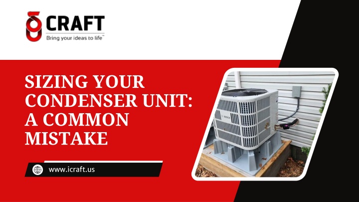 PPT - Sizing Your Condenser Unit: Common Mistakes to Avoid PowerPoint ...