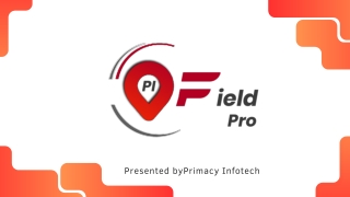 PI-Field Pro: Smart Field Employee Tracking & Workforce Management Solution