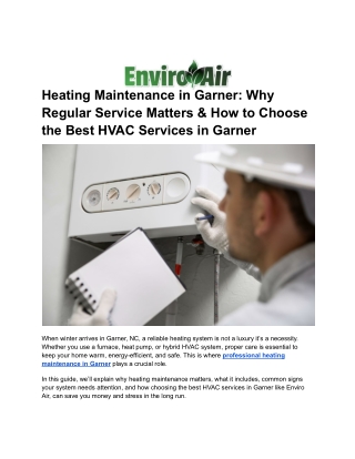 Heating Maintenance in Garner_ Why Regular Service Matters & How to Choose the Best HVAC Services in Garner