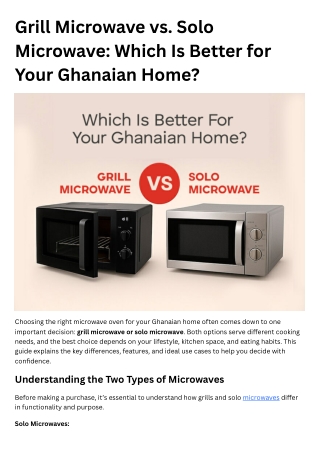 Grill vs Solo Microwave – A Complete Buying Guide for Ghanaian Homes
