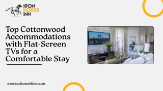 Top Cottonwood Accommodations with Flat-Screen TVs for a Comfortable Stay