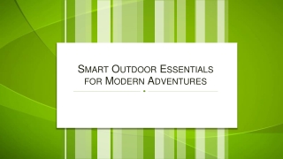 Smart Outdoor Essentials for Modern Adventures