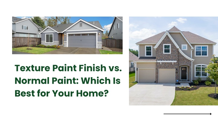 PPT - Texture Paint Finish vs. Normal Paint : Which Is Best for Your ...