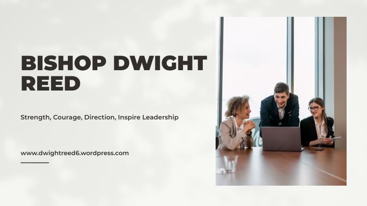 PPT - Bishop Dwight Reed’s Leadership Built on Strength and Faith ...