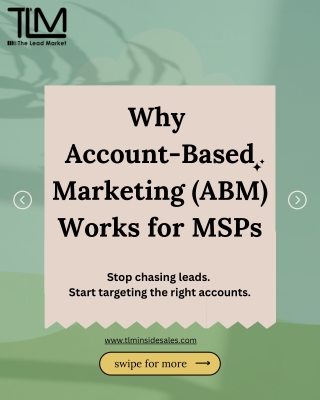 Why  Account-Based Marketing (ABM) Works for MSPs