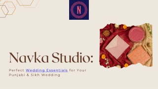Perfect Wedding Essentials for Your Punjabi & Sikh Wedding form Navka Studio