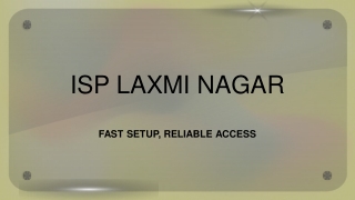 Internet Service Provider in Laxmi Nagar Get Connected in 24 Hours