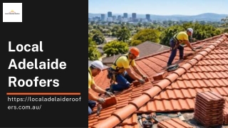 Why Adelaide Roofing Services Matter for Long Lasting Homes