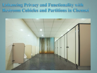 Enhancing Privacy and Functionality with Restroom Cubicles and Partitions in Chennai