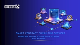 Smart Contract Consulting Services Enabling Secure Automation Across Blockchains