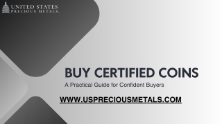 Buy Certified Coins A Practical Guide for Confident Buyers