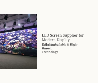 Top LED Screen Supplier for High-Impact Digital Display Solutions