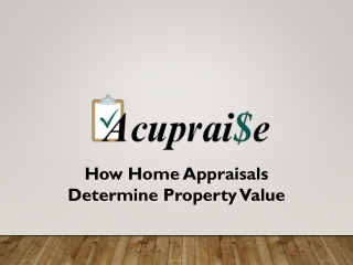 How Home Appraisals Determine Property Value