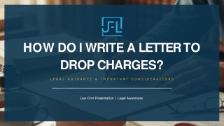 How Do I Write a Letter to Drop Charges?