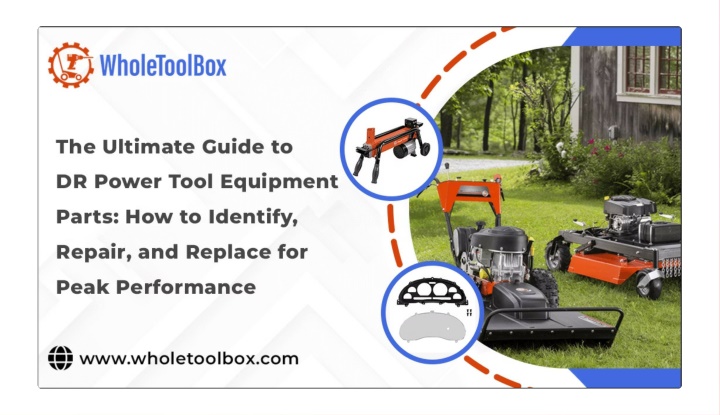 PPT - DR Power Tool Equipment Parts Guide: Identification, Repair, and ...