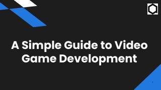 A Simple Guide to Video Game Development