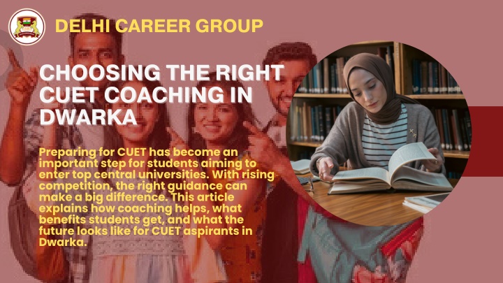 PPT - A Complete Guide to Choosing the Right CUET Coaching in Dwarka ...