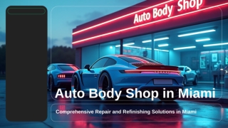 Best Auto Body Shop in Miami for Your Vehicle Needs