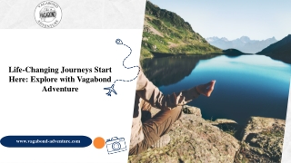 Life-Changing Journeys Start Here Explore with Vagabond Adventure