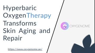 Hyperbaric Oxygen Therapy Transforms Skin Aging and Repair