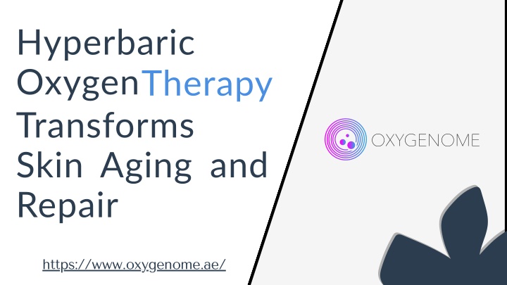 PPT - Hyperbaric Oxygen Therapy Transforms Skin Aging and Repair ...