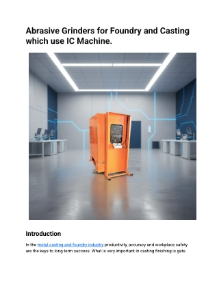 Grinder for foundry Ic machine