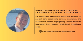 Purpose-Driven Healthcare Leadership by Marc Buontempo