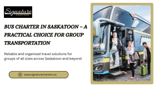 Bus Charter Saskatoon – A Practical Choice for Group Transportation