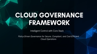 Cloud Governance Framework for Enterprises Core Stack