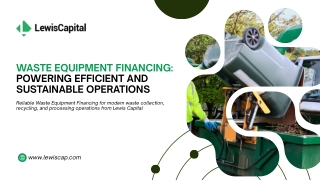 How Waste Equipment Financing Supports Business Growth and Sustainability