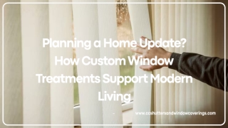 Planning a Home Update? How Custom Window Treatments Support Modern Living