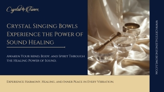 Crystal Singing Bowls Experience the Power of Sound Healing