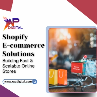 Shopify Ecommerce Solution | Fast & Scalable Online Stores by XapDigital