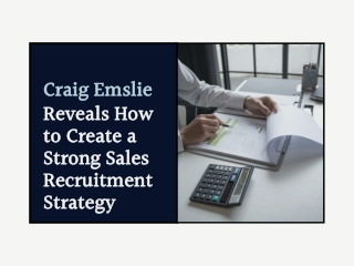 Craig Emslie Reveals How to Create a Strong Sales Recruitment Strategy