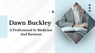 Dawn Buckley - A Professional In Medicine And Business