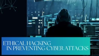Ethical hacking in preventing cyber attacks