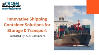Innovative Shipping Container Solutions for Storage & Transport