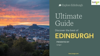 Things to Do in Edinburgh – Learn Guide to Edinburgh Tours & Must-See Places