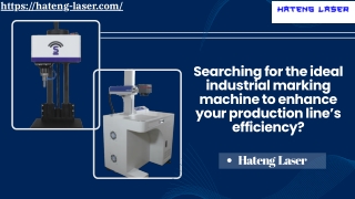 Searching for The Ideal Industrial Marking Machine to Enhance Your Production Line’s Efficiency?