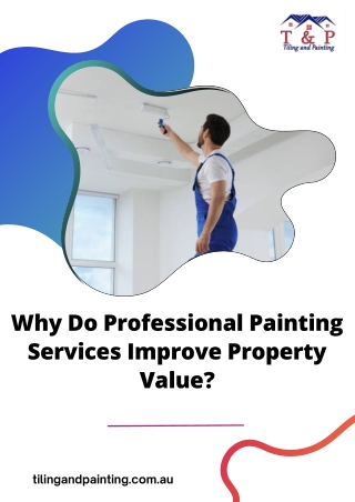 Why Do Professional Painting Services Improve Property Value
